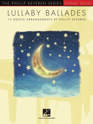 Hal Leonard - Lullaby Ballades: 15 Gentle Arrangements - Keveren - Piano - Book