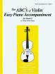 Carl Fischer - The Abcs Of Violin Easy Piano Accompaniment For Book 4