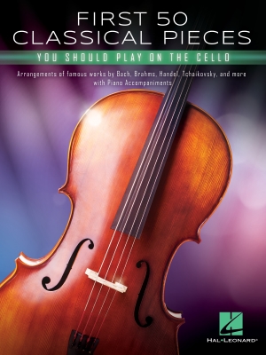 Hal Leonard - First 50 Classical Pieces You Should Play on the Cello - Cello/Piano - Book