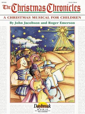 Hal Leonard - The Christmas Chronicles (Musical) - Emerson/Jacobson/Cabaniss - Directors Manual