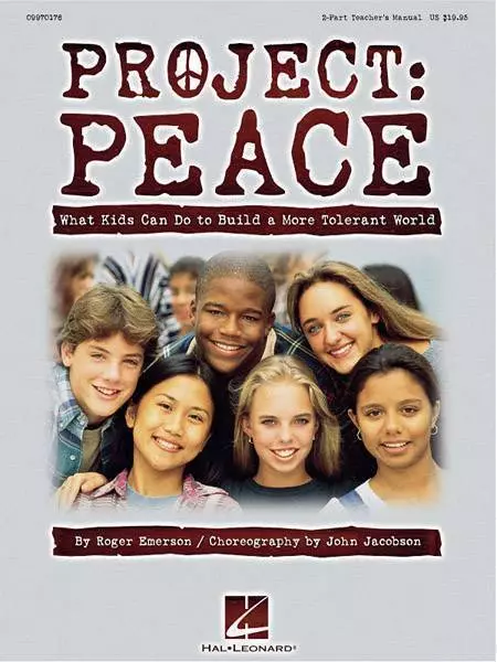 Project: Peace - What Kids Can Do to Build a More Tolerant World (Musical)