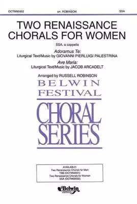 Belwin - Two Renaissance Chorals (Adoramus Te / Ave Maria)