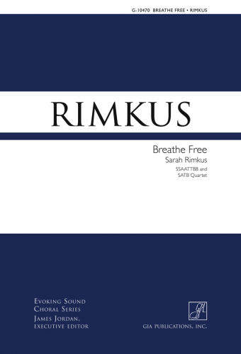 Breathe Free - Lazarus/Rimkus - SSAATTBB, SATB Quartet