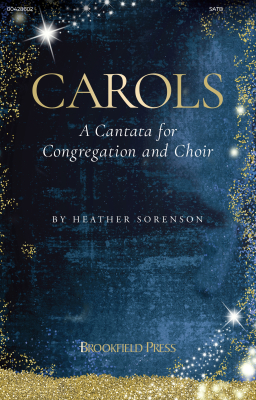 Brookfield Press - Carols : A Cantata for Congregation and Choir - Sorenson - SATB/Congregation