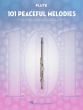 Hal Leonard - 101 Peaceful Melodies - Flute - Book
