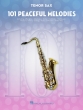 Hal Leonard - 101 Peaceful Melodies - Tenor Sax - Book