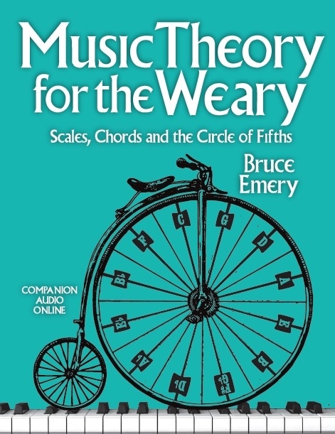 Music Theory for the Weary: Scales, Chords and the Circle of Fifths - Emery - Book