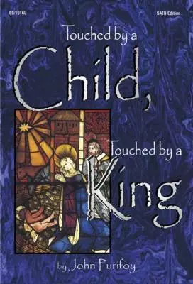 Lorenz Publishing Co. - Touched by a Child, Touched by a King