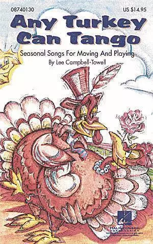 Any Turkey Can Tango (Collection of Seasonal Songs for Moving and Playing)
