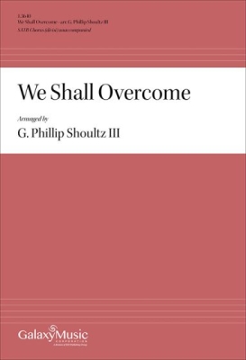 We Shall Overcome - Traditional/Shoultz - SATB