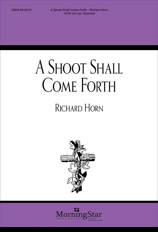 A Shoot Shall Come Forth - Horn - SATB