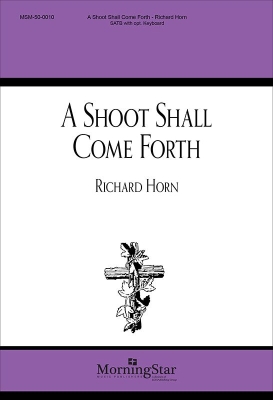 MorningStar Music - A Shoot Shall Come Forth - Horn - SATB