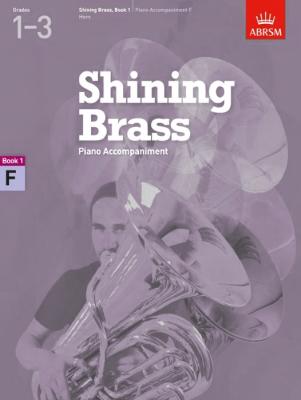 Shining Brass, Book 1: 18 Pieces for Brass, Grades 1-3 - Piano Accompaniment (F Instruments) - Book