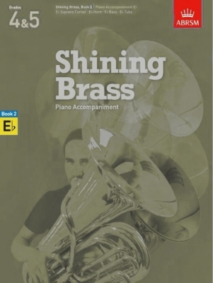 Shining Brass, Book 2: 18 Pieces for Brass, Grades 4 & 5 - Piano Accompaniment (Eb Instruments) - Book