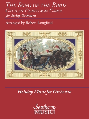 Song of the Birds: Catalan Christmas Carol - Traditional/Longfield - String Orchestra - Gr. 2.5