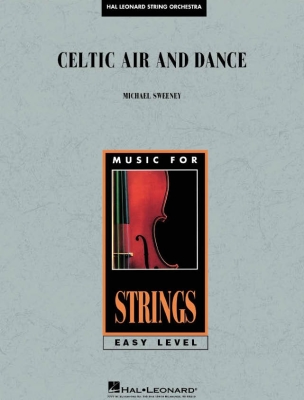 Hal Leonard - Celtic Air and Dance - Sweeney - String Orchestra - Gr. 2