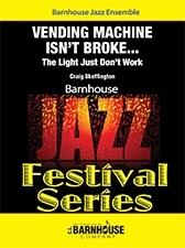 C.L. Barnhouse - Vending Machine Isnt Broke... The Light Just Dont Work - Skeffington - Jazz Ensemble - Gr. 3.5