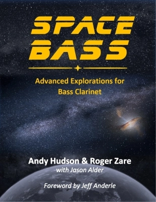 Conway Publications - Space Bass: Advanced Explorations for Bass Clarinet - Hudson/Zare - Bass Clarinet - Book