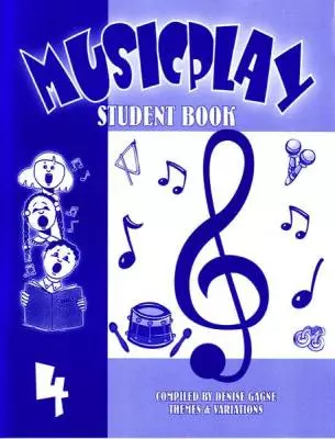 Themes & Variations - Musicplay 4 - Gagne - Student Book