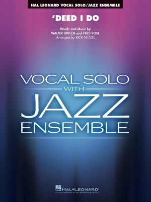 Hal Leonard - Deed I Do - Hirsch/Rose/Stitzel - Jazz Ensemble/Vocal Solo - Gr. 3.5