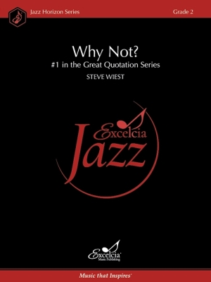 Why Not? (#1 in the Great Quotation Series) - Wiest - Jazz Ensemble - Gr. 2
