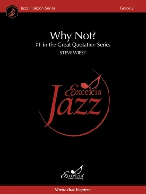 Excelcia Music Publishing - Why Not? (#1 in the Great Quotation Series) - Wiest - Jazz Ensemble - Gr. 2