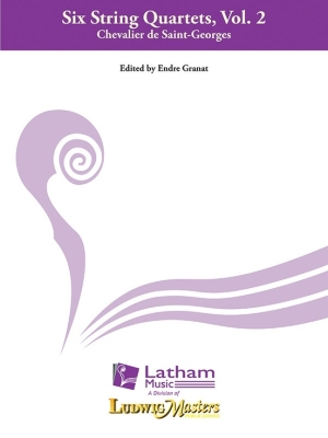 Latham Music - Six String Quartets, Vol. 2 (op. 1, no. 4, 5, 6) - Saint-Georges/Granat - String Quartets - Score/Parts