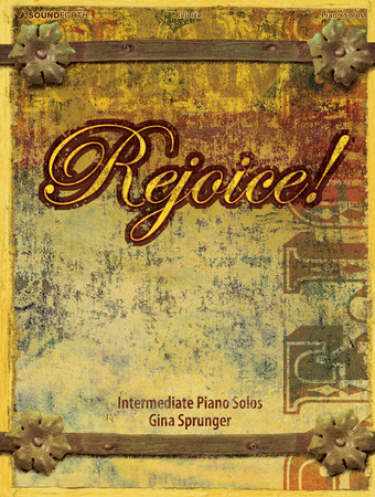 Rejoice!: Intermediate Piano Solos - Sprunger - Piano - Book