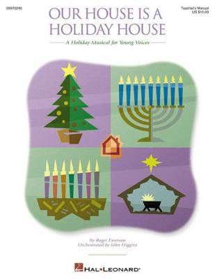 Hal Leonard - Our House Is a Holiday House (A Holiday Musical for Young Voices)