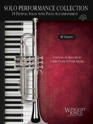 Wingert-Jones Publications - Solo Performance Collection for Bb Trumpet - Clark/Arcari - Bb Trumpet - Book/Media Online