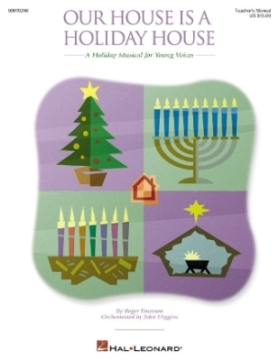 Our House Is a Holiday House (A Holiday Musical for Young Voices)