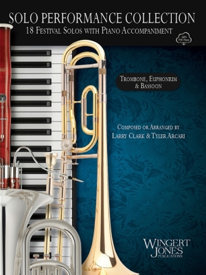 Wingert-Jones Publications - Solo Performance Collection for Trombone, Euphonium & Bassoon - Clark/Arcari - Trombone, Euphonium & Bassoon - Book/Media Online