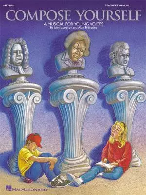 Hal Leonard - Compose Yourself (Musical) - Jacobson/Billingsley - Teachers Edition - Book