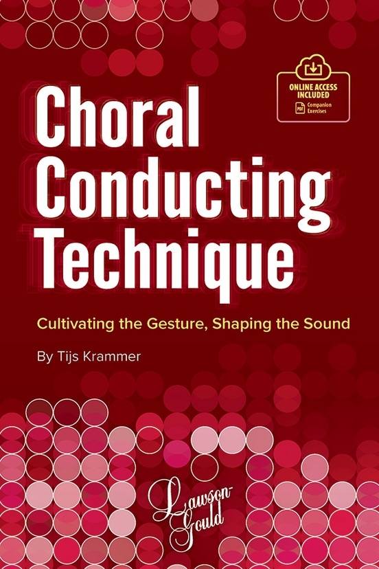 Choral Conducting Technique: Cultivating the Gesture, Shaping the Sound - Krammer - Book/PDF Online