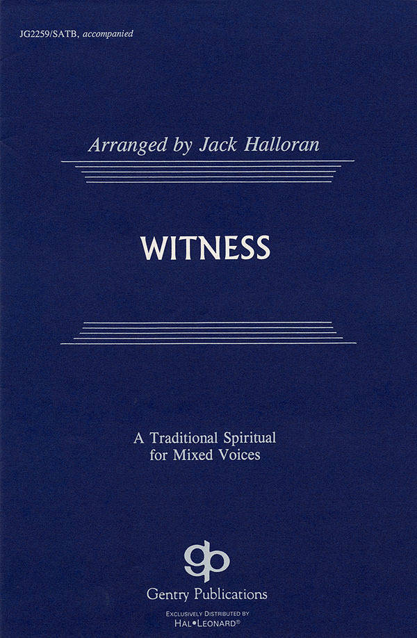 Witness - Halloran/Bolks - SATB