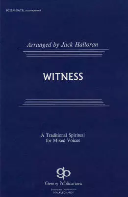 Witness - Halloran/Bolks - SATB