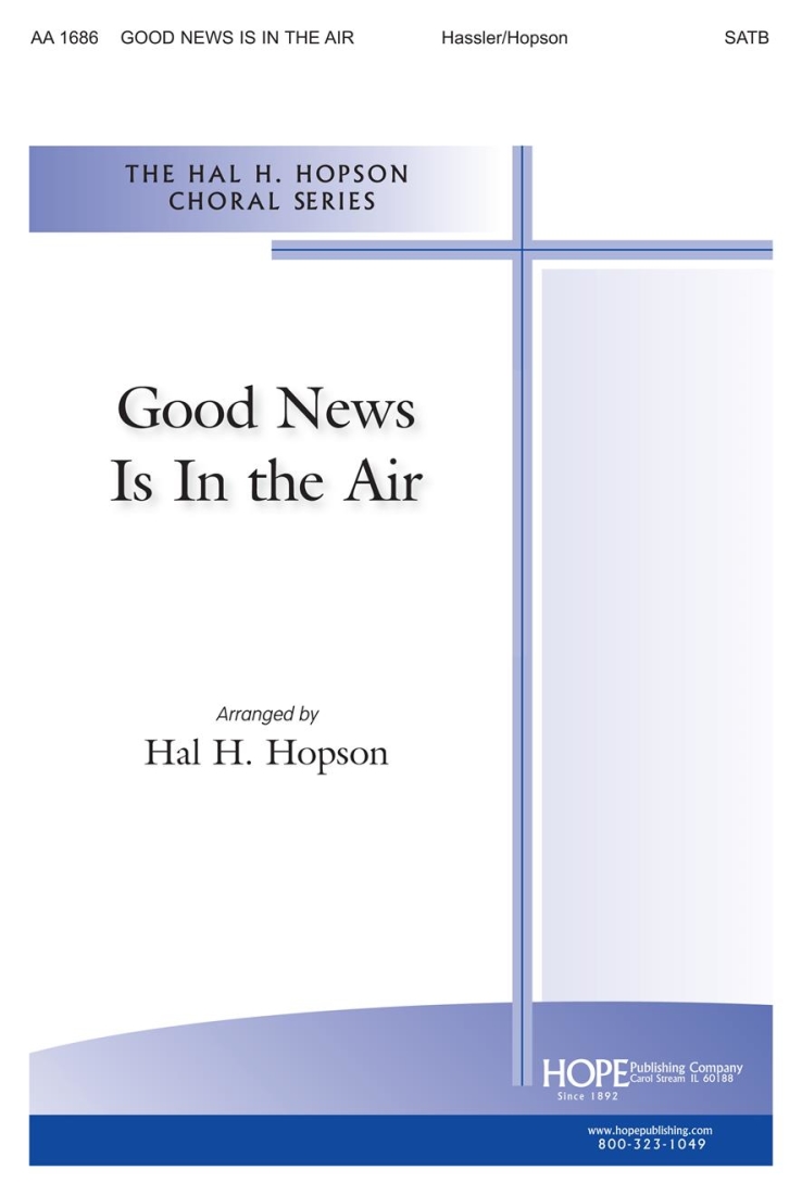 Good News Is in the Air - Hassler/Hopson - SATB