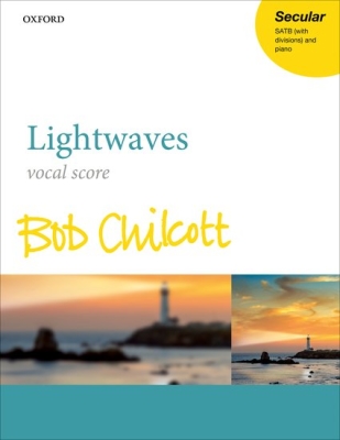 Oxford University Press - Lightwaves - Chilcott - SATB