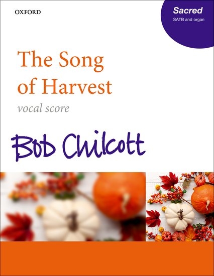 The Song of Harvest - Chilcott - SATB