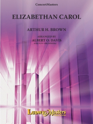 LudwigMasters Publications - Elizabethan Carol - Brown/Davis - Full Orchestra - Gr. 3