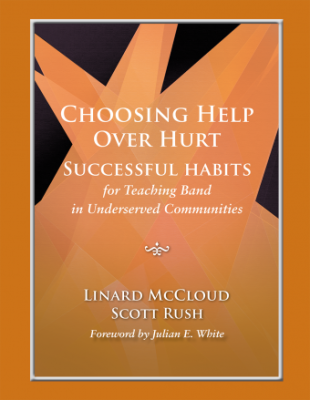 GIA Publications - Choosing Help Over Hurt: Successful Habits for Teaching Band in Underserved Communities - McCloud/Rush - Band - Book