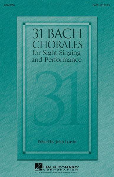 31 Bach Chorales for Sight-Singing and Performance