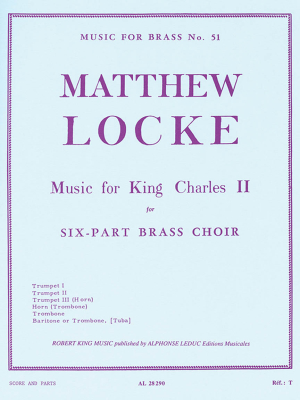 Alphonse Leduc - Music For King Charles II - Locke - Brass Choir (Sextet)