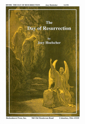 Beckenhorst Press Inc - The Day of Resurrection - Hoelscher - SATB