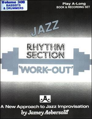Jamey Aebersold Vol. # 30B Rhythm Section “Workout”