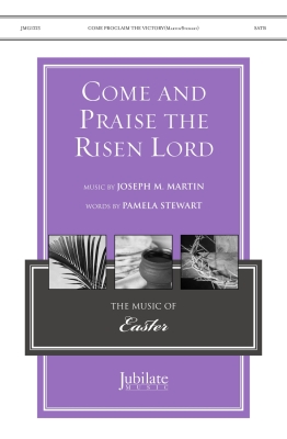 Jubilate Music - Come and Praise the Risen Lord - Stewart/Martin - SATB