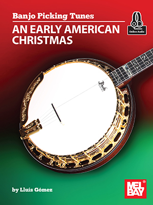 Banjo Picking Tunes: An Early American Christmas - Gomez - Banjo - Book/Audio Online