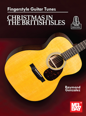 Mel Bay - Fingerstyle Guitar Tunes: Christmas in the British Isles - Gonzalez - Guitar TAB - Book/Audio Online