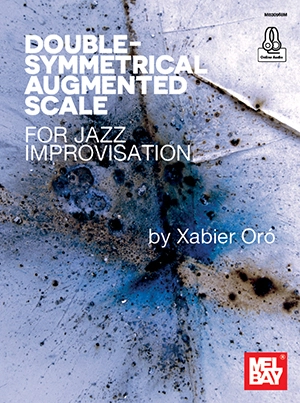 Double-Symmetrical Augmented Scale for Jazz Improvisation - Oro - Book/Audio Online