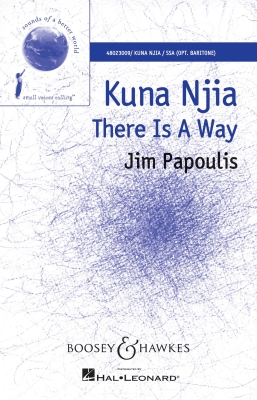 Boosey & Hawkes - Kuna Njia (There Is A Way) - Papoulis - SSA